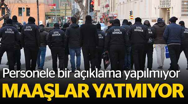 Güvenlik görevlilerinin maaş isyanı