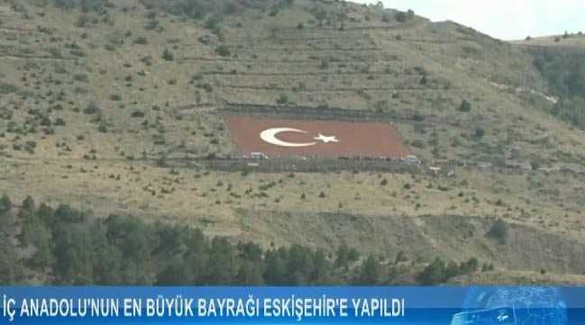 İç Anadolu'nun en büyük bayrağı Eskişehir'de