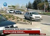 ESKİŞEHİRDE TRAFİK KAZASI 4 YARALI 