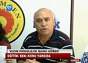 KIZIM PSİKOLOJİK BASKI GÖRDÜ