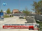 KÖPRÜ PLANLANAN TARİHTEN ÖNCE BİTECEK