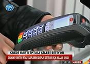 KREDİ KARTI İPTALİ ÇİLESİ BİTİYOR