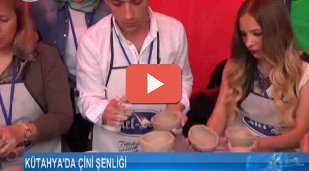 KÜTAHYA'DA ÇİNİ ŞENLİĞİ