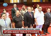 LDP İL BAŞKANLIĞI KONGRE HEYECANI YAŞADI