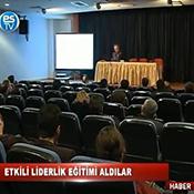 ETKİLİ LİDERLİK EĞİTİMİ ALDILAR 