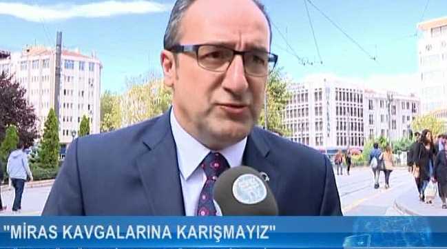 Miras kavgalarına karışmayız