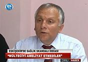 ESKİŞEHİR'DE SAĞLIK SKANDALI İDDİASI