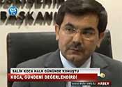 KOCA GÜNDEMİ DEĞERLENDİRDİ 