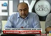 SAADET PARTİSİ'NİN GÜNDEMİNDE MISIR VARDI