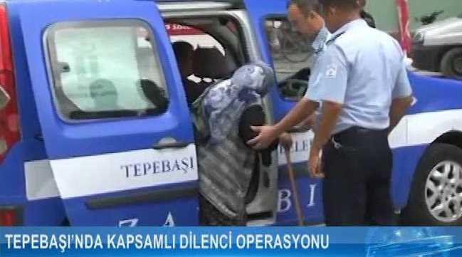 Tepebaşı'nda dilenci operasyonu