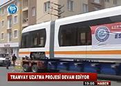 TRAMVAY UZATMA PROJESİ DEVAM EDİYOR