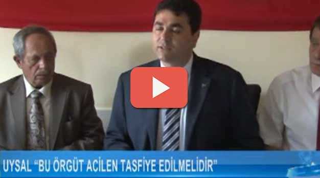 Uysal: Bu örgüt acilen tasfiye edilmelidir