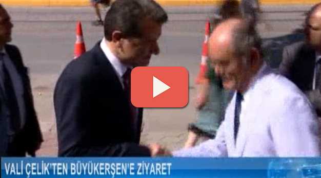 Vali Çelik'ten Büyükerşen'e ziyaret