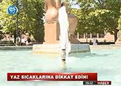 YAZ SICAKLARINA DİKKAT EDİN
