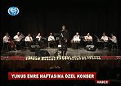 YUNUS EMRE HAFTASINA ÖZEL KONSER 