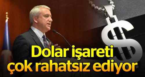 ''Dolar işareti çok rahatsız ediyor''