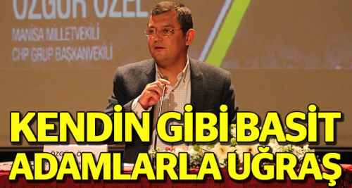 ''Kendin gibi basit adamlarla uğraş''