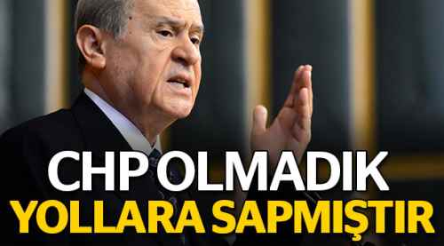 'CHP olmadık yollara sapmıştır'
