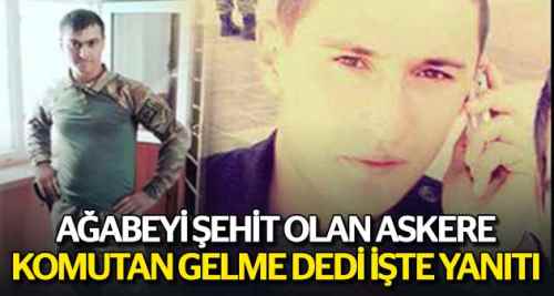 'Komutanı gelme' dedi, asker Ferhat'ın yanıtı...