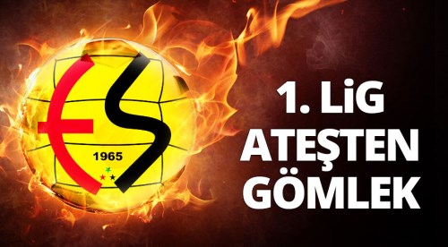 1. Lig ateşten gömlek
