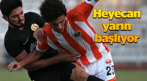 1. Lig heyecanı yarın başlıyor