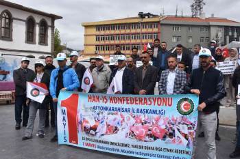 1 Mayıs Emek Ve Dayanışma Günü Afyonkarahisar’Da Da Kutlandı
