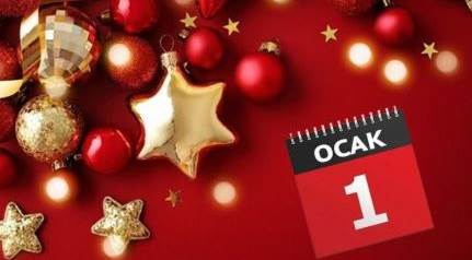 1 Ocak 2026 Resmi Tatil Mi? Kamu kurumları, okullar, bankalar ve özel sektör çalışma düzeni...