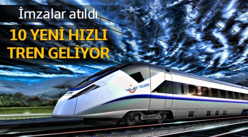 10 yeni hızlı tren geliyor! İmzalar atıldı...