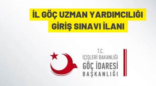 100 İl Göç Uzman Yardımcısı alınacak