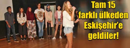 15 farklı ülkeden öğrenciler Eskişehir'de