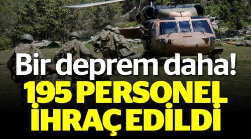 195 personel daha ihraç edildi!