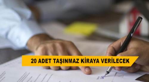 20 adet taşınmaz kiraya verilecek