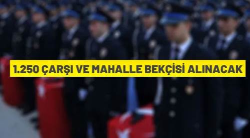 2023/1. Dönem Çarşı ve Mahalle Bekçiliği giriş sınavı duyurusu