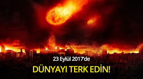 23 Eylül 2017'de dünyayı terk edin!