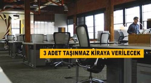 3 adet taşınmaz kiraya verilecek