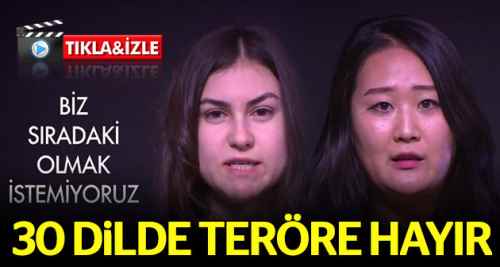 30 dilde 'teröre hayır' dediler