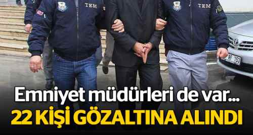4 ilde FETÖ operasyonu: 22 gözaltı
