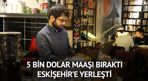 5 bin doları bırakıp Eskişehir'e yerleşti