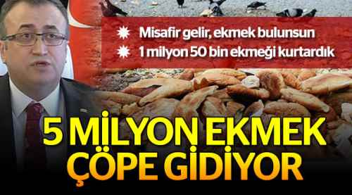 5 milyon ekmek çöpe gidiyor