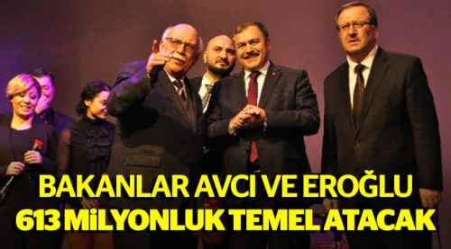 613 Milyon'luk tesislerin temelleri atılacak