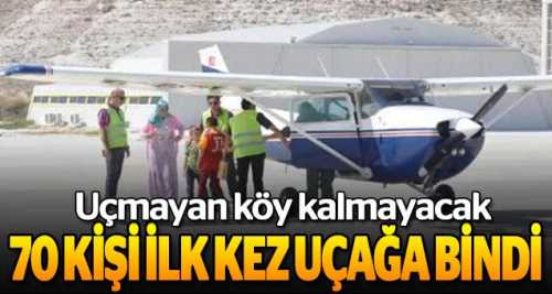 70 kişi ilk kez uçağa bindi