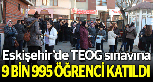 9 bin 995 öğrenci TEOG'a katıldı
