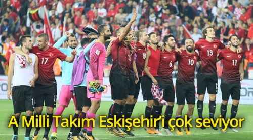 A Milli Futbol Takımı, Eskişehir'i seviyor