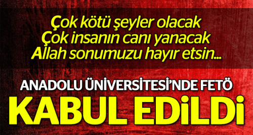 A.Ü.'DE FETÖ iddianamesi kabul edildi