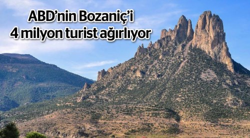 ABD’nin Bozaniç’i 4 milyon turist ağırlıyor