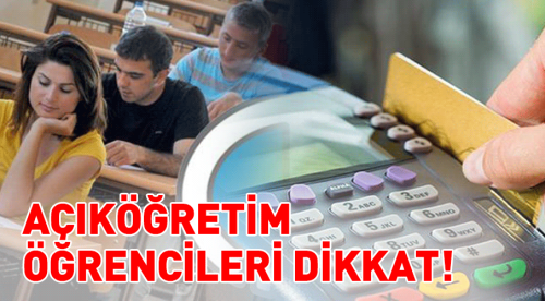Açıköğretim öğrencilerine çok önemli uyarı!