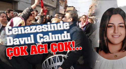 Adana'da cenazede davul çalındı