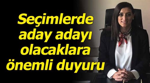 Aday adayı olacaklara önemli duyuru