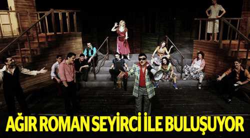Ağır Roman seyirci ile buluşuyor