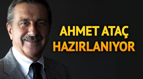 Ahmet Ataç hazırlanıyor
